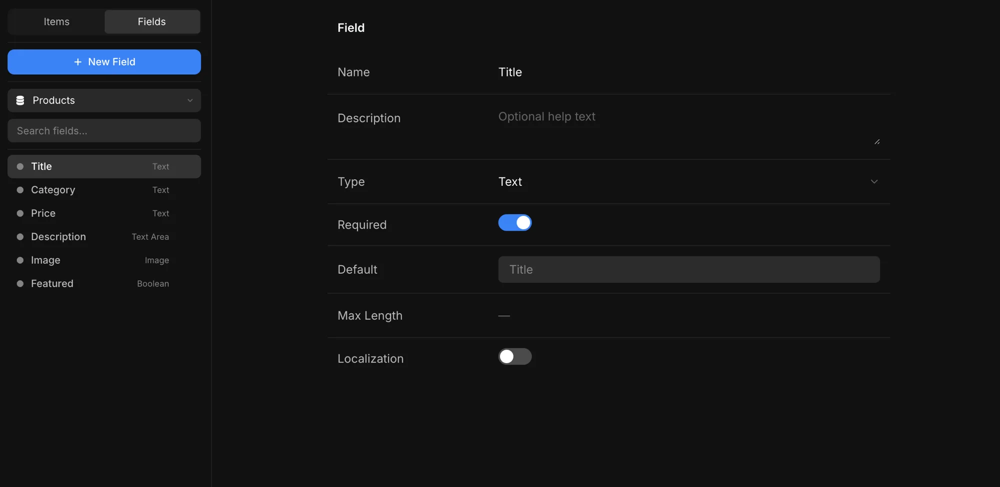The Fields tab with a field's Name, Type, Required, Default, Max Length, and Localization settings