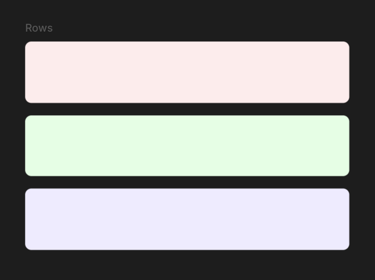 Three rows stacked in a flex column on the canvas